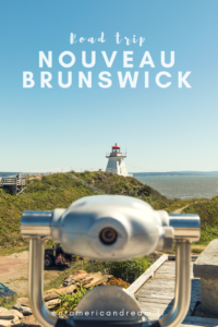 Road trip au Nouveau-Brunswick