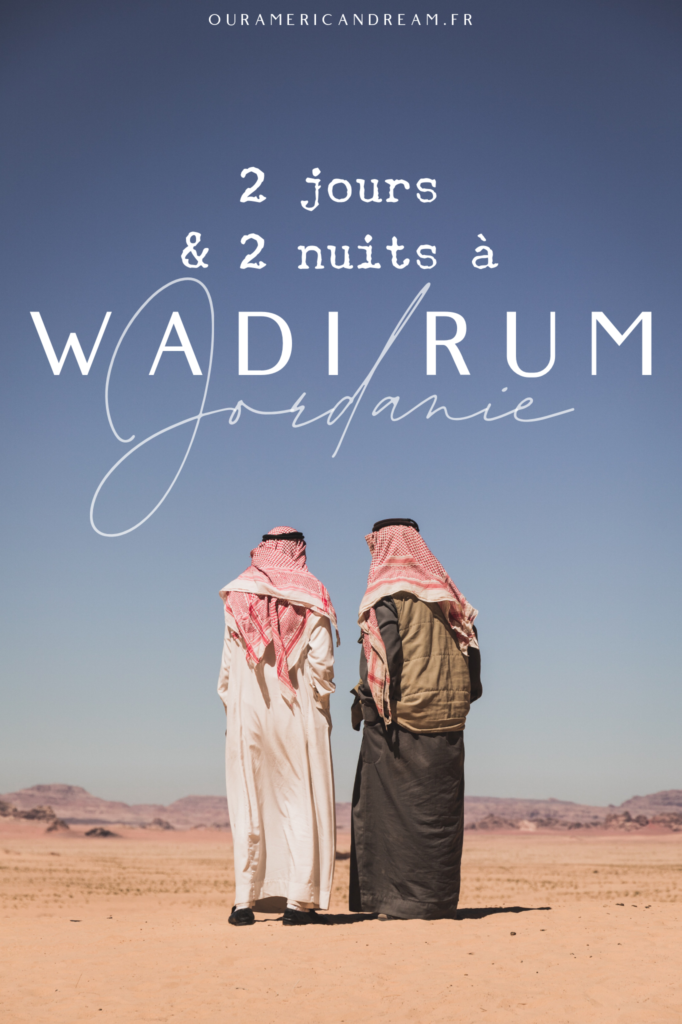 Jordanie | 2 jours & 2 nuits dans le désert de Wadi Rum